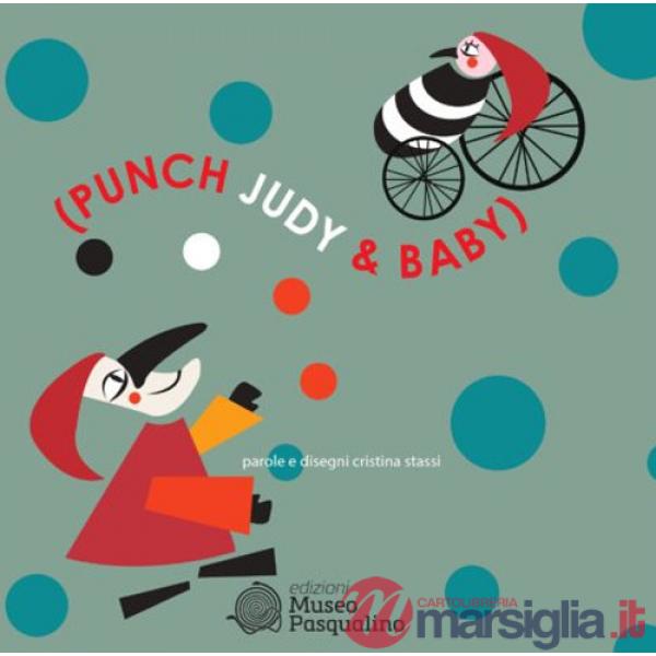 Punch Judy & Baby. Ediz. illustrata