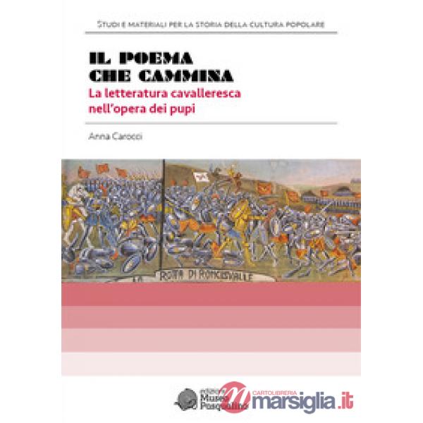 Poema che cammina. La letteratura cavalleresca nell'opera dei pupi (Il)