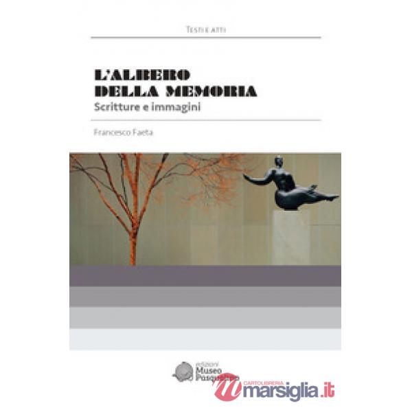 Albero della memoria. Scritture e immagini (L')