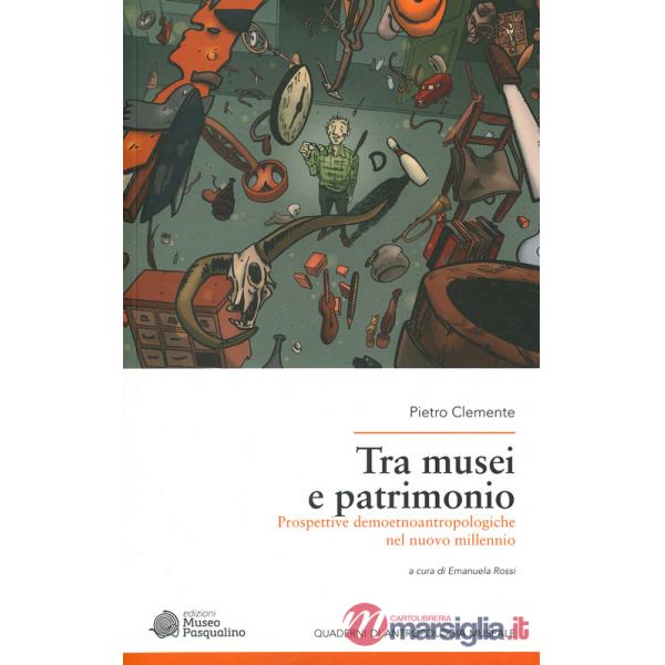 Tra musei e patrimonio. Prospettive demoetnoantropologiche nel nuovo millennio