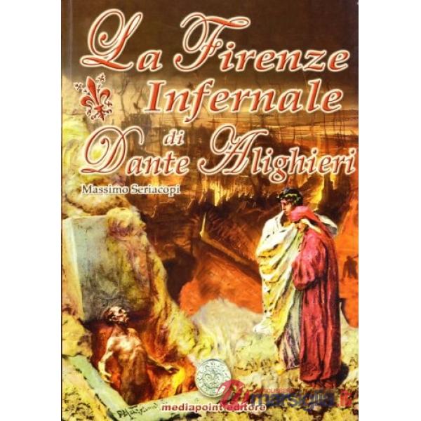 Firenze infernale di Dante Alighieri (La)