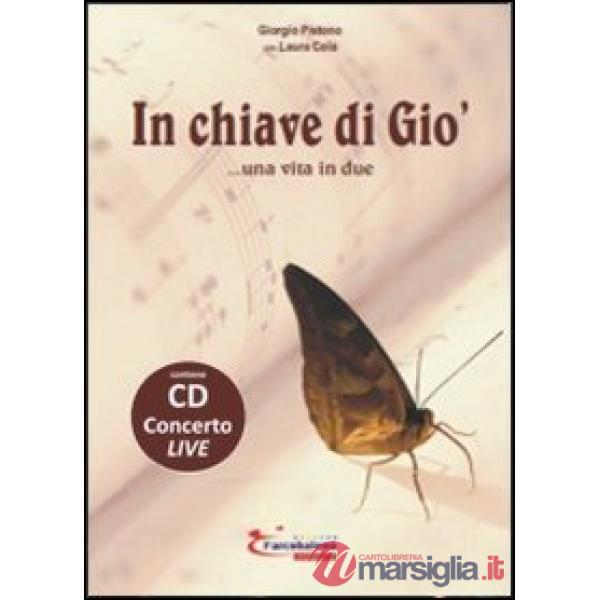 In chiave di Giò... una vita in due. Con CD Audio