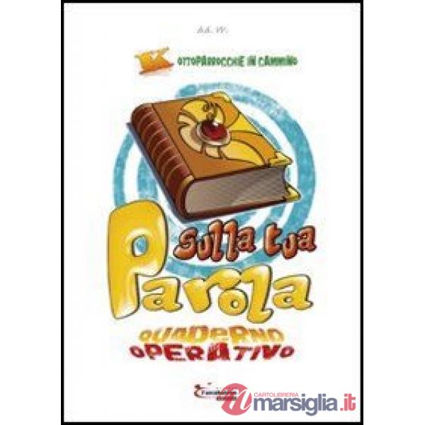 Sulla tua parola. Quaderno operativo