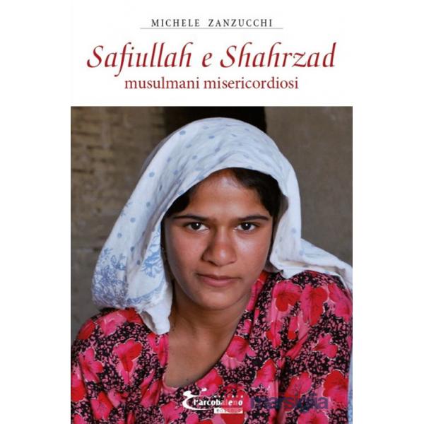 Safiullah e Shahrzad. Musulmani misericordiosi