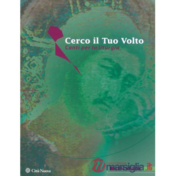 Cerco il Tuo volto. Canti per la liturgia. Spartito