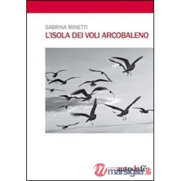 Isola dei voli arcobaleno (L')