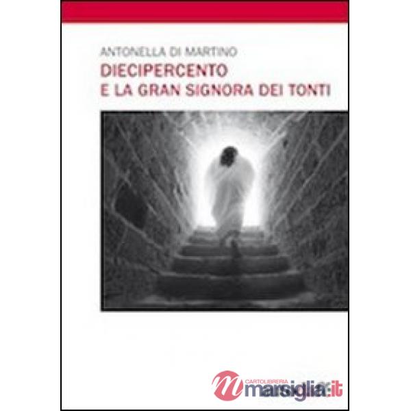 Diecipercento e la gran signora dei tonti