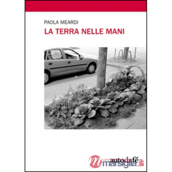 Terra nelle mani (La)