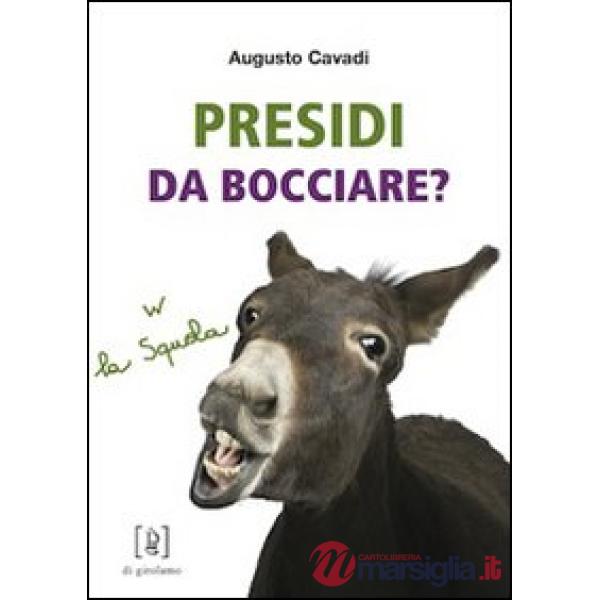 Presidi da bocciare?