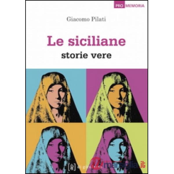 Siciliane. Storie vere (Le)