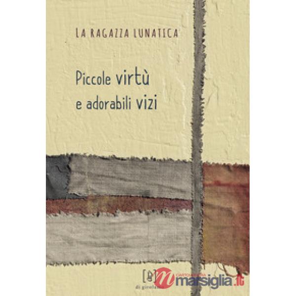 Piccole virtù e adorabili vizi
