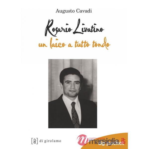 Rosario Livatino. Un laico a tutto tondo