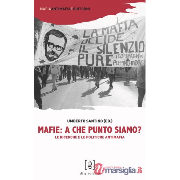Mafie: a che punto siamo? Le ricerche e le politiche antimafia