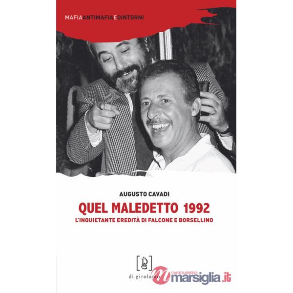 Quel maledetto 1992. L'inquietante eredità di Falcone e Borsellino