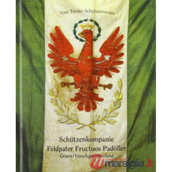 Schützenkompanie Feldpater Fructuos Padoller