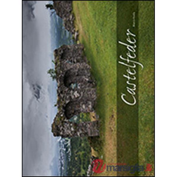 Castelfeder. Der sagenhafte Hügel im Südtiroler Unterland. La leggendaria collina della Bassa Atesina. Ediz. multilingue
