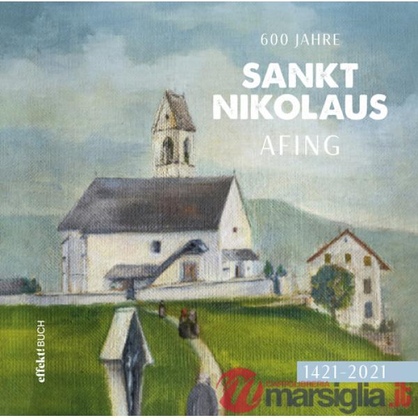 600 Jahre Sankt Nikolaus Afing. 1421-2021