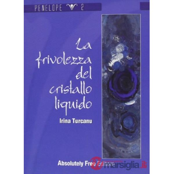Frivolezza del cristallo liquido (La)