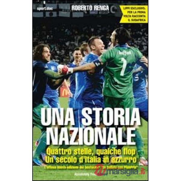 Storia nazionale. Quattro stelle, qualche flop. Un secolo d'Italia in azzurro (U