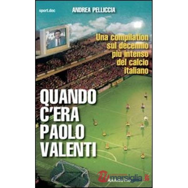 Quando c'era Paolo Valenti
