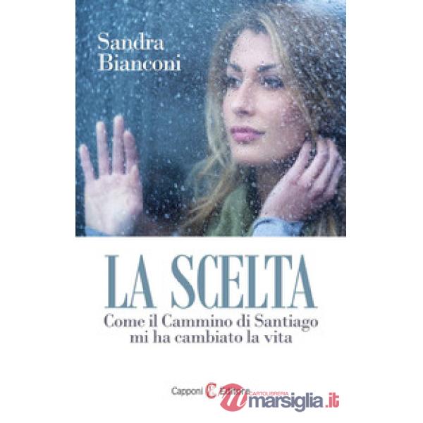 Scelta. Santiago nel Cammino (La)