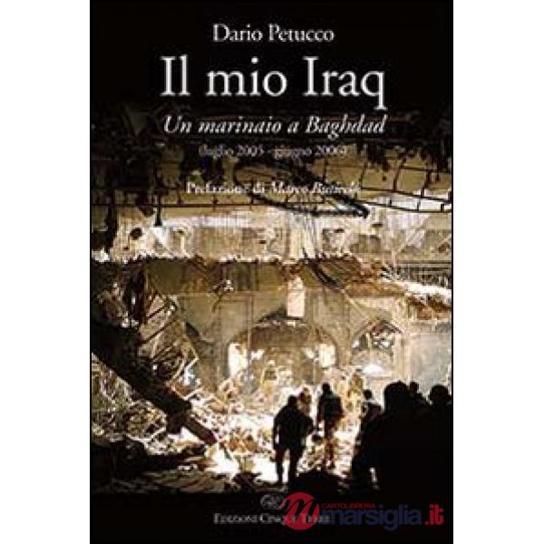 Mio Iraq. Un marinaio a Baghdad (Il)
