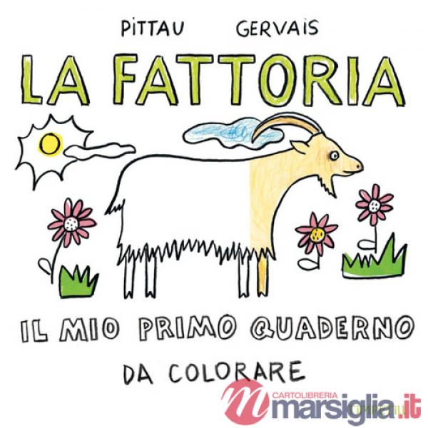Fattoria. Il mio primo quaderno da colorare (La)