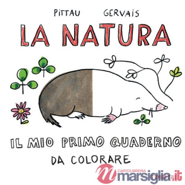 Natura. Il mio primo quaderno da colorare (La)