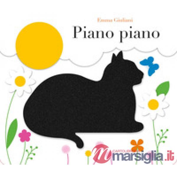 Piano piano. Ediz. a colori