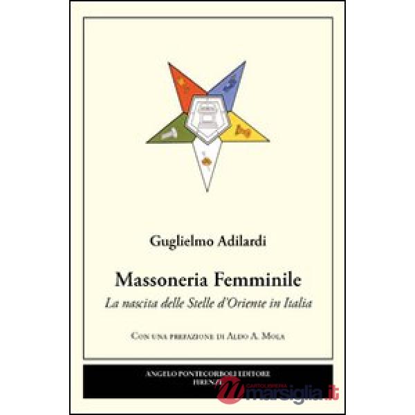 Massoneria femminile. La nascita delle stelle d'oriente in Italia