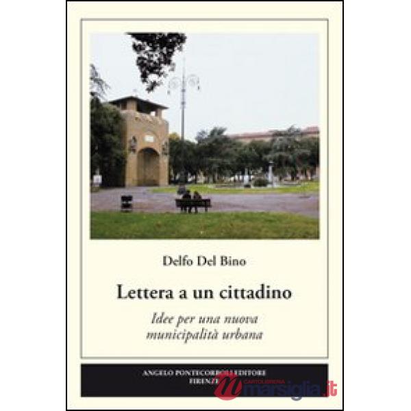 Lettera a un cittadino. Idee per una nuova municipalità urbana