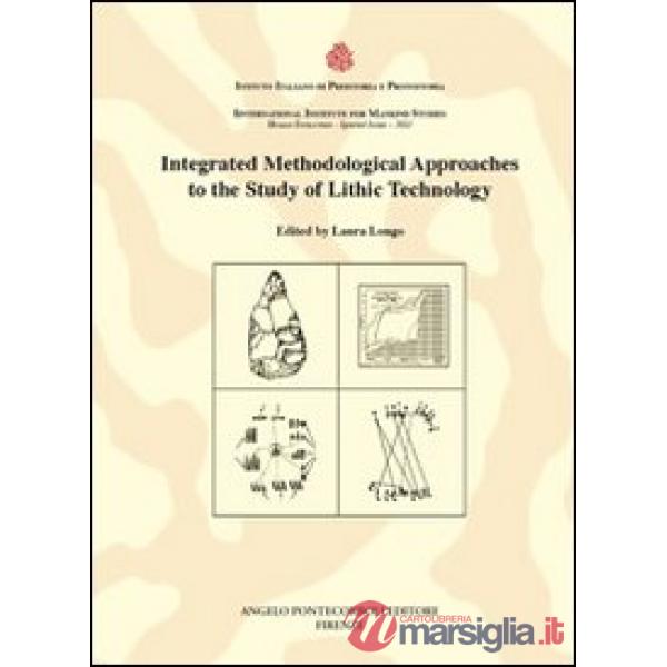 Integrated methodological approaches to the study of lithic technology