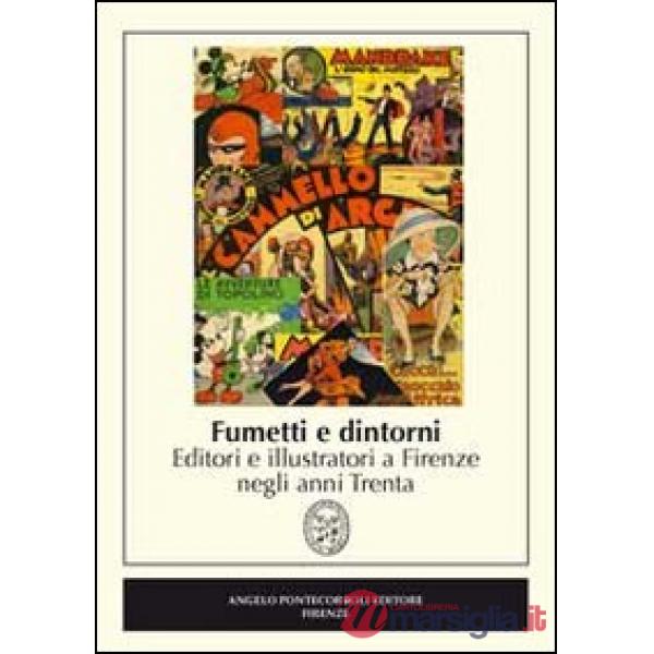 Fumetti e dintorni. Editori e illustratori a Firenze negli anni trenta