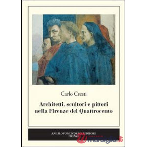 Architetti, scultori e pittori nella Firenze del Quattrocento