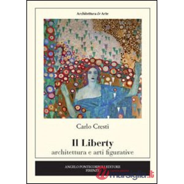 Liberty. Architettura e arti figurative (Il)