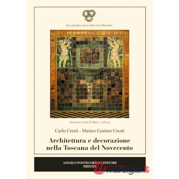 Architettura e decorazione nella Toscana del Novecento
