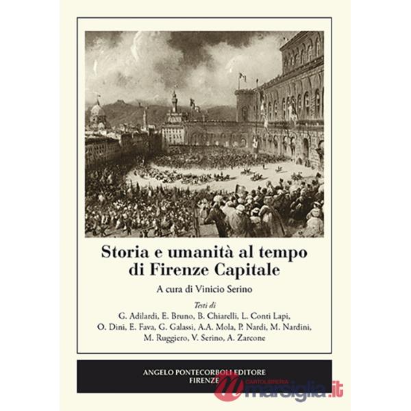 Storia e umanità al tempo di Firenze capitale