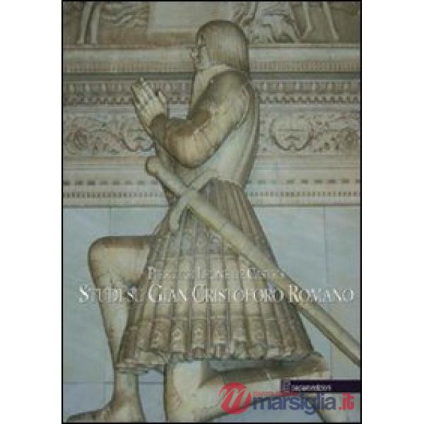Studi su Gian Cristoforo Romano