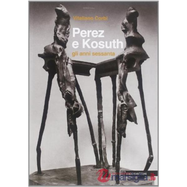 Perez e Kosuth. Ediz. illustrata