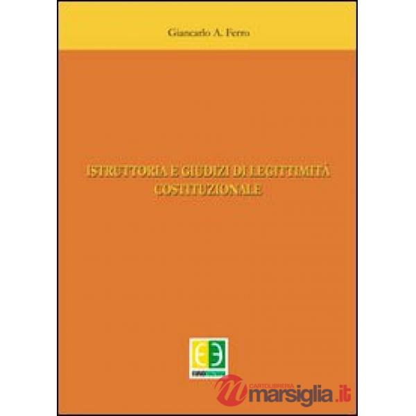 Istruttoria e giudizi di legittimità costituzionale