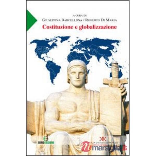 Costituzione e globalizzazione. Atti della Giornata di studi... (Enna, 16 maggio