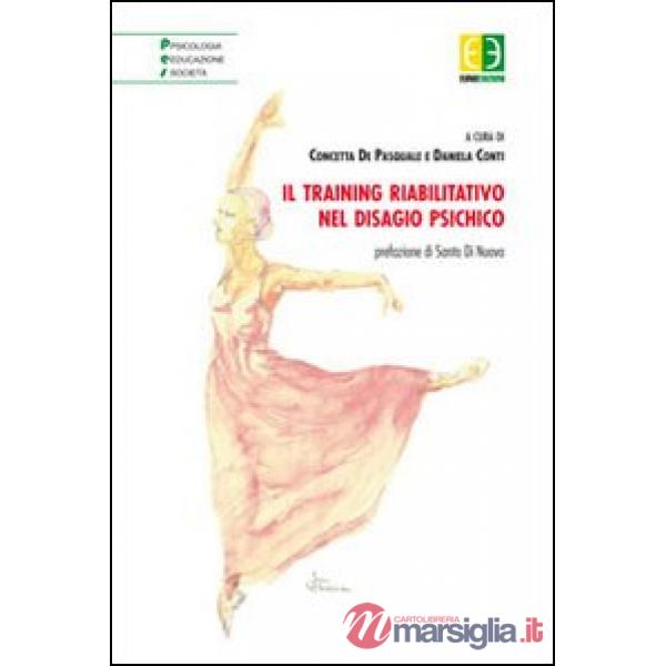 Training riabilitativo nel disagio psichico (Il)