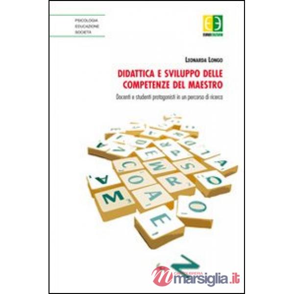 Didattica e sviluppo delle competenze del maestro. Docenti e studenti protagonis