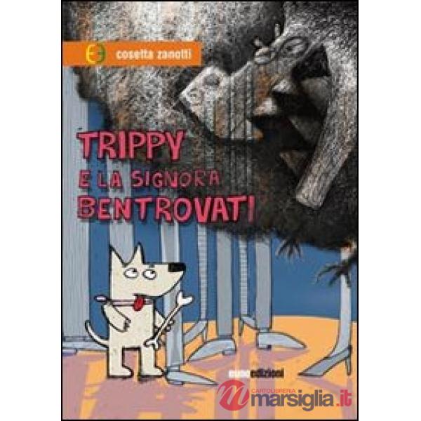 Trippy e la signora Bentrovati