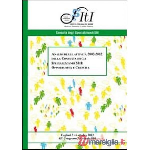 Analisi delle attività 2002-2012 della consulta degli specializzanti SItI. Oppor