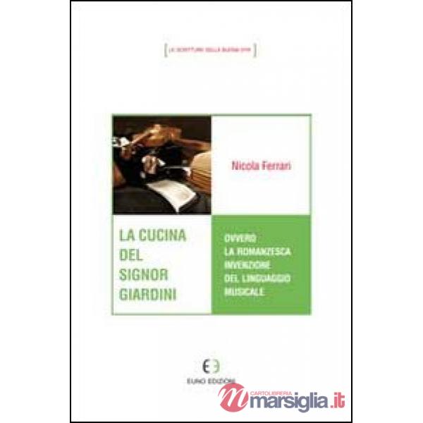 Cucina del signor Giardini ovvero la romanzesca invenzione del linguaggio musica