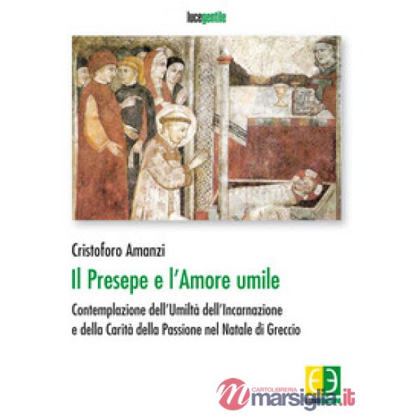 Presepe e l'amore umile. Contemplazione dell'umiltà dell'incarnazione e della ca