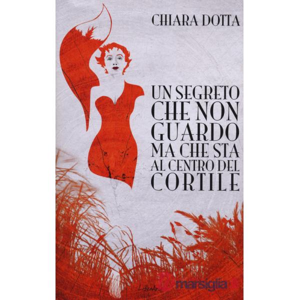 Segreto che non guardo ma che sta al centro del cortile (Un)