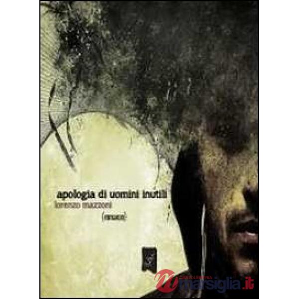 Apologia di uomini inutili