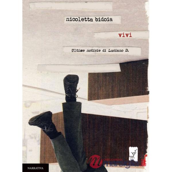 Vivi. Ultime notizie di Luciano D.